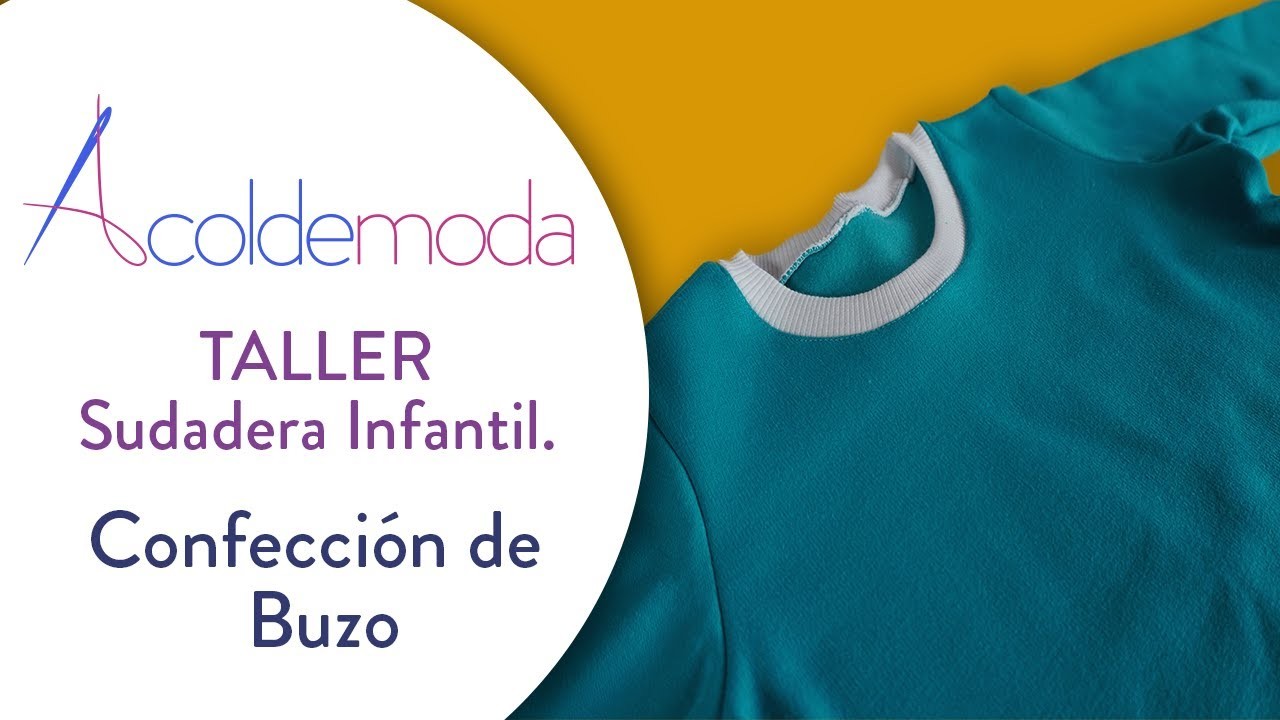 TALLER: Patronaje y confección de BUZO de SUDADERA INFANTIL - DIY (Video 4 de 4)