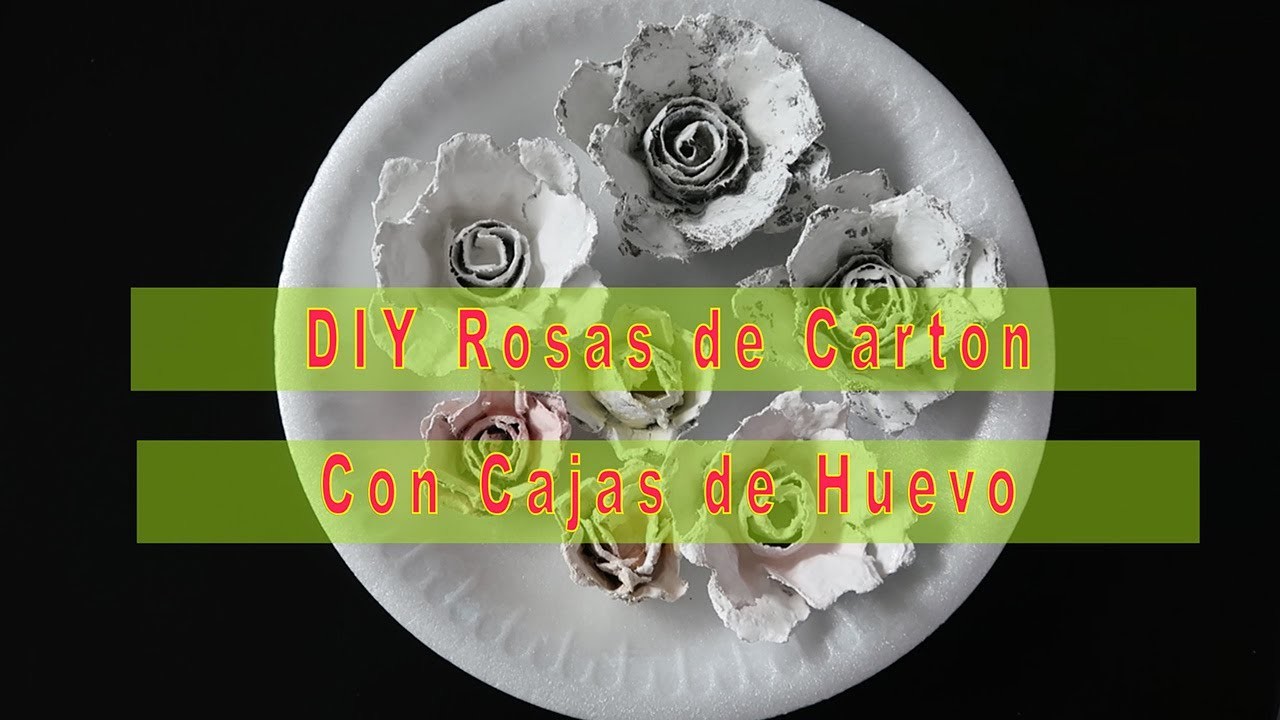 DIY Como Hacer Rosas con Cajas de Huevos - How to make Roses - Como Fazer Roses Com  Caixas de Ovos