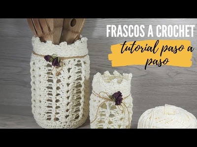 Frascos a crochet paso a paso decoración hogar portavelas tarros jar cover crochet
