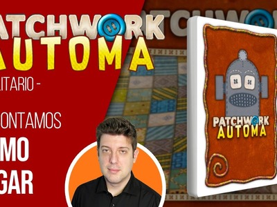 Patchwork Automa | Juego de mesa en solitario | Tutorial y partida