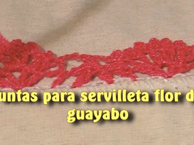 Puntas para servilleta flor del Guayabo |Creaciones y manualidades angeles