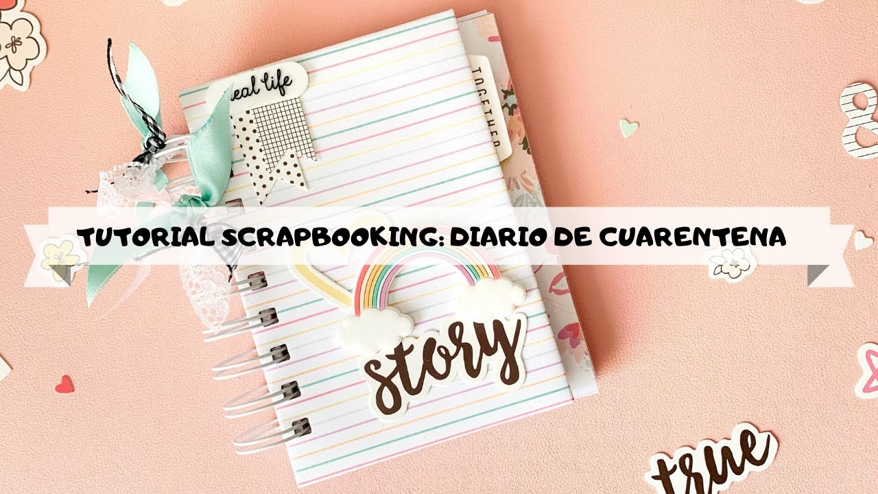 ✂️TUTORIAL SCRAPBOOKING: Diario de Cuarentena