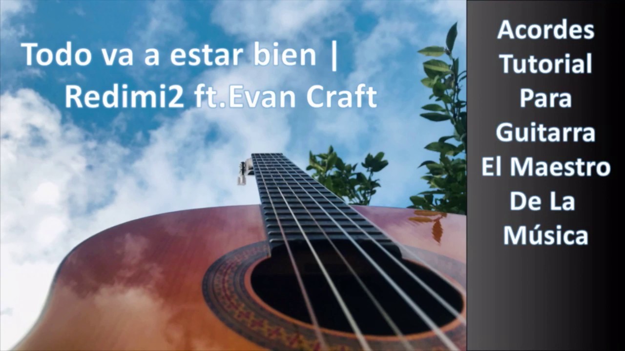 Acordes de "Todo va a estar bien" Redimi2 ft. Evan Craft | Tutorial: ¿Cómo tocar en guitarra (2min)?