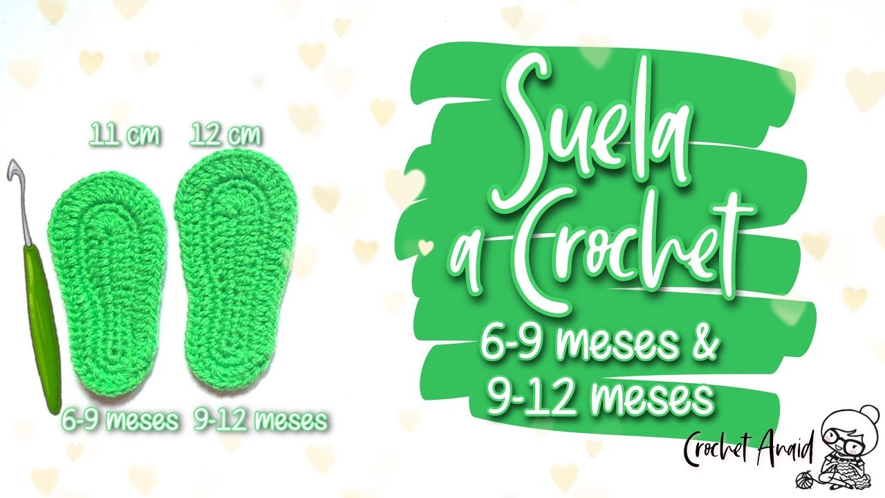 SUELA O PLANTILLA DE 6-9 MESES & 9-12 MESES | tejida a crochet | Crochet Anaid