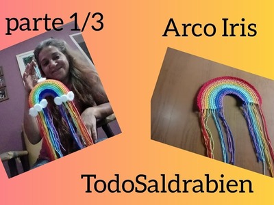 #TodoSaldrabien Arco Iris a crochet (1.3)