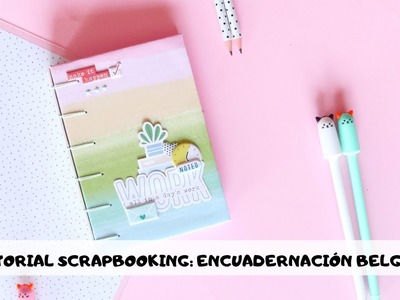 ✂️TUTORIAL SCRAPBOOKING: cómo hacer una encuadernación belga. Tutorial cuaderno. Sonia Vilar