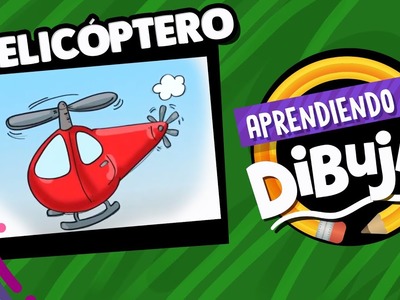 Aprendiendo a dibujar un helicóptero - Chiquirrines Club