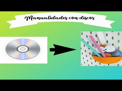 4 manualidades con CD´s antiguos ????