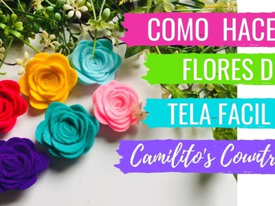 ➤COMO HACER FLORES DE FIELTRO????Técnica súper Facil✅ CAMILITO'S COUNTRY