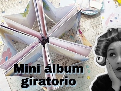Mini álbum GIRATORIO SCRAPBOOKING.Estrella.DIY.Papers for you