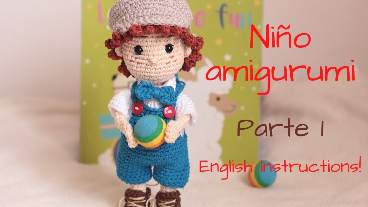 Niño amigurumi. Parte 1.   amigurumi boy English instructions