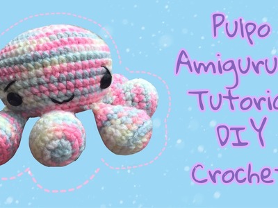 Pulpo Amigurumi crochet tutorial