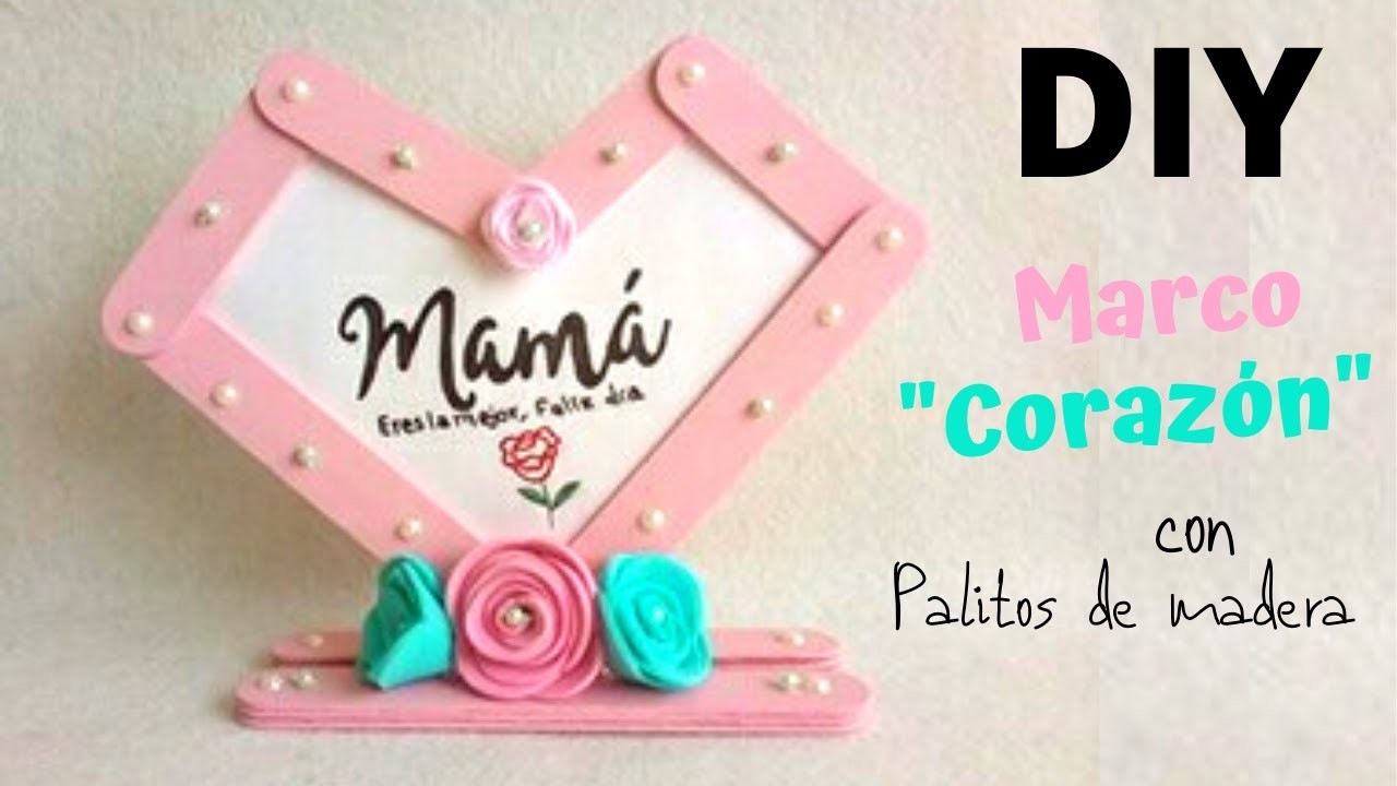 ????DIY Marco Corazón manualidades con palitos de madera, ideas para día de las madres 2020