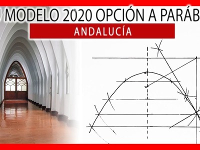 ???? PAU dibujo técnico Andalucía ???? Examen MODELO 2020 resuelto ???? PARÁBOLAS opción A