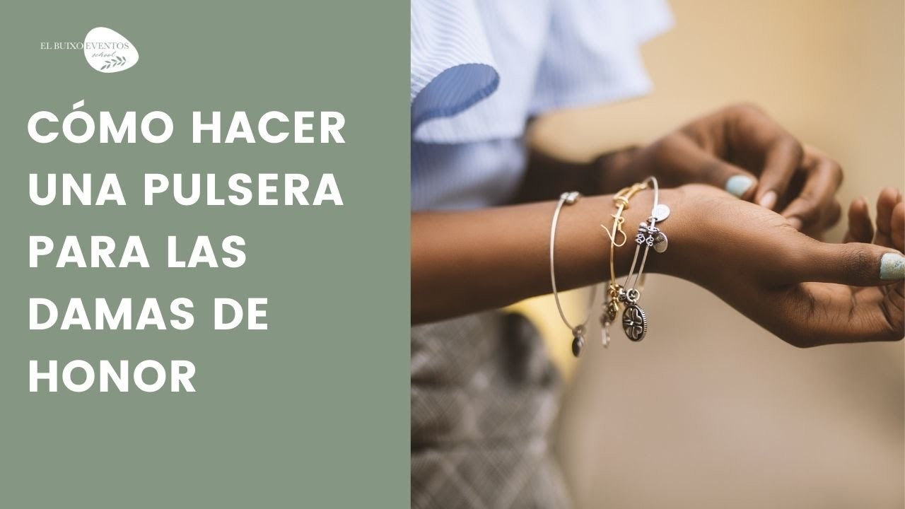 Cómo hacer una Pulsera para las Damas de Honor