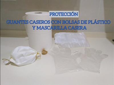 Hacer GUANTES con bolsas de plástico MASCARILLA casera desechable. Making Gloves and Face Mask. DIY