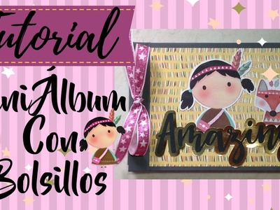 MINI ALBUM CON BOLSILLOS TUTORIAL DE SCRAPBOOK