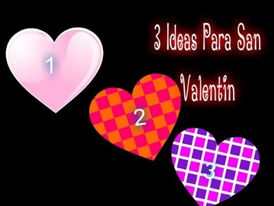 3 ideas san valentin 2020