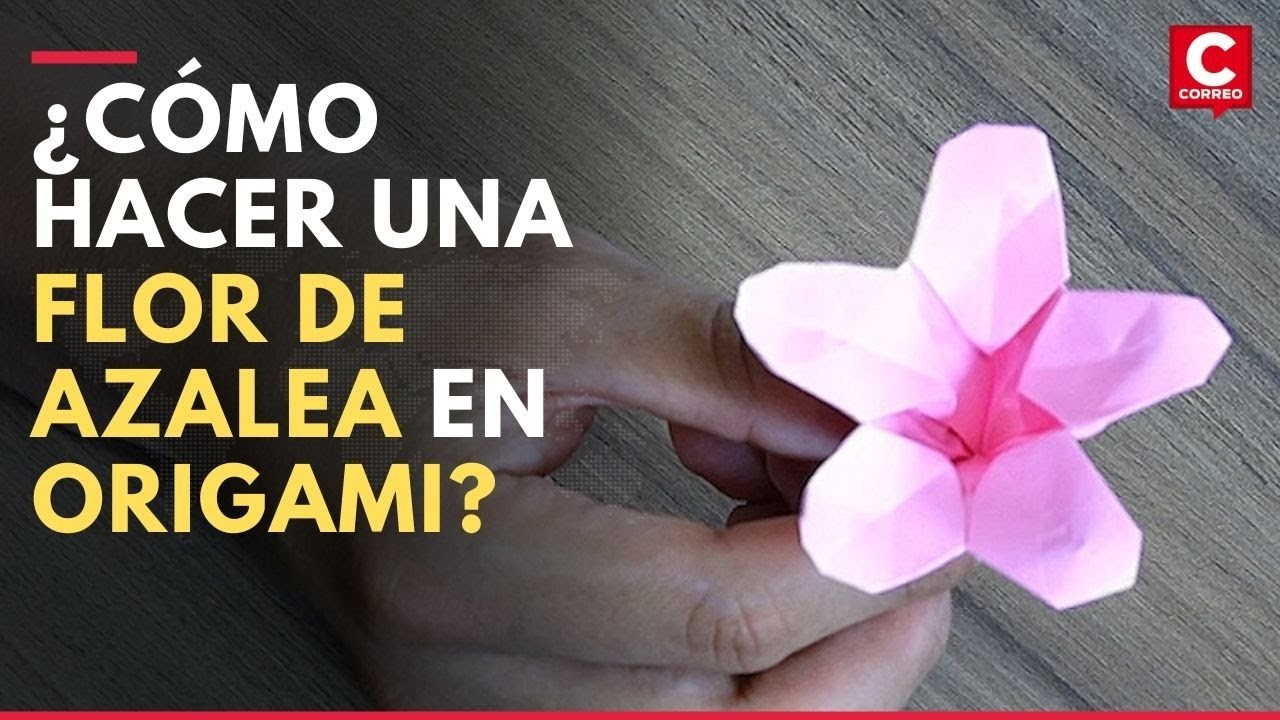 ORIGAMI: ¿Cómo hacer una flor de Azalea? PASO A PASO