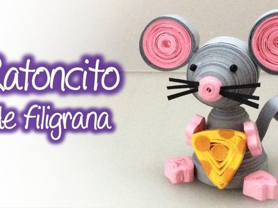 Ratoncito de filigrana, Quilling little mouse