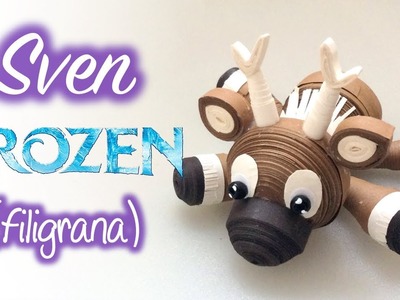 Sven Frozen de filigrana, Quilling Sven (Frozen)