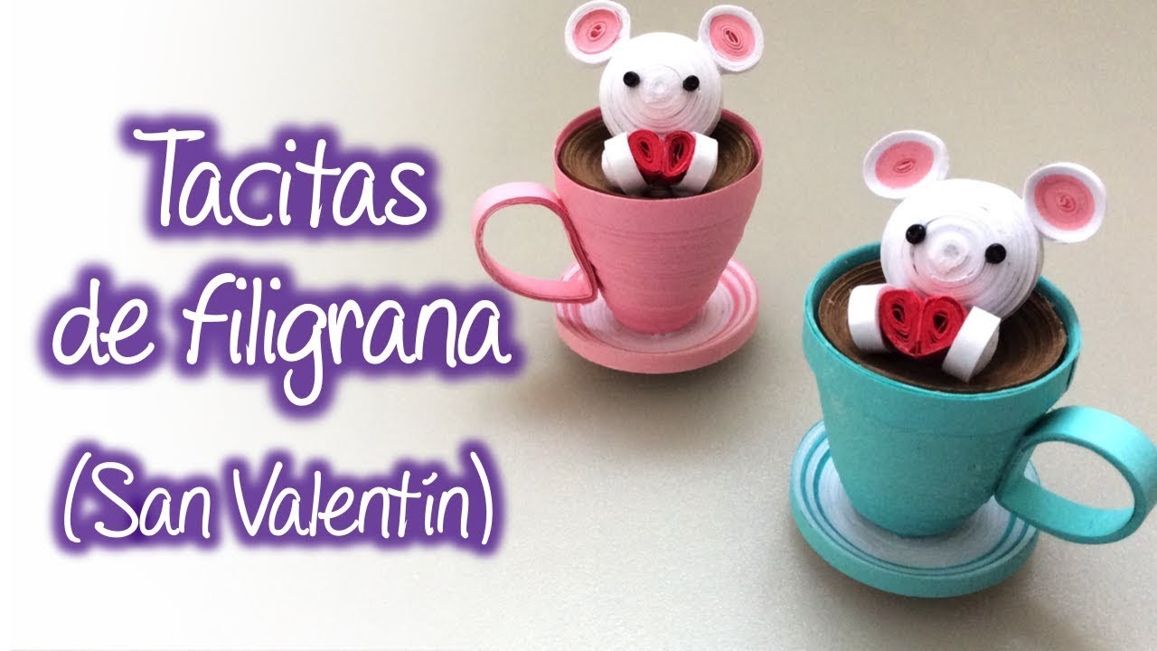 Tacitas de filigrana para San Valentin, Quilling cups for Valentine's Day