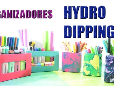 DIY ORGANIZADORES DE PLUMONES CON HYDRO DIPPING DECORATION