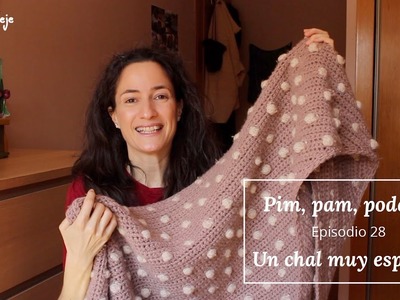 Pim, pam, podcast - episodio 28: un chal muy especial
