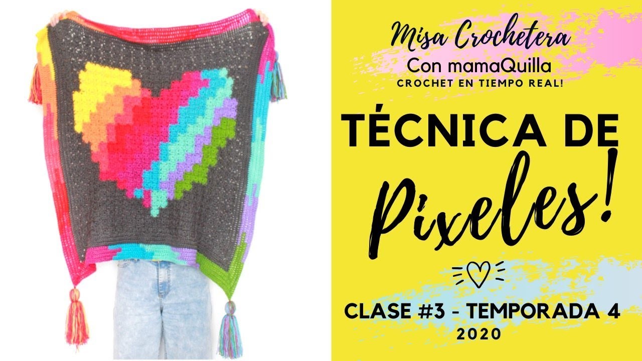 TÉCNICA DE PÍXELES - Crochet En Tiempo Real Con mamaQuilla!