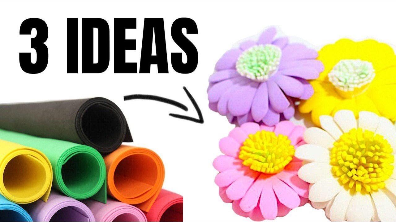 3 Ideas Increíbles para Regalar, Decorar o Vender - Flor de Foamy o GOMA EVA