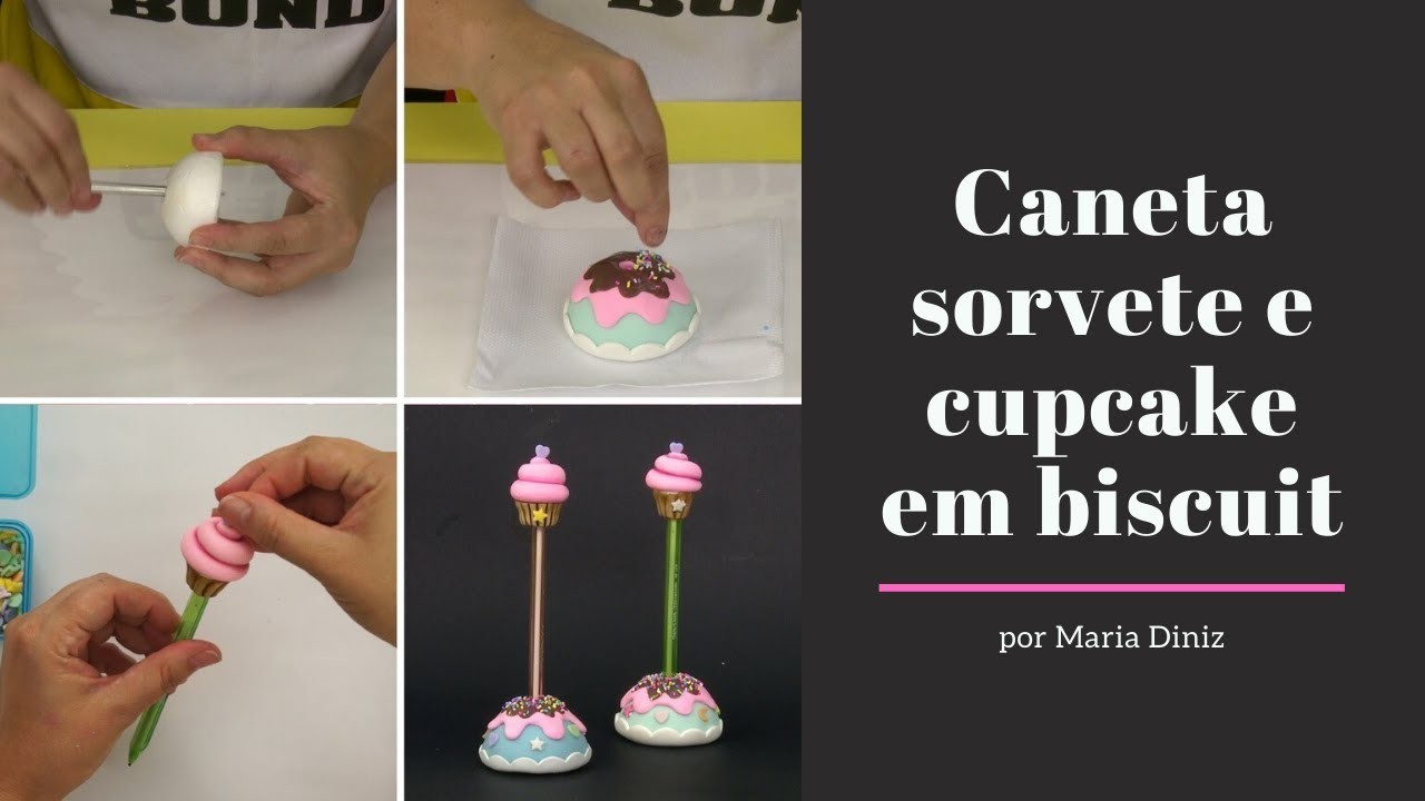 Caneta sorvete e cupcake em biscuit - por Maria Diniz