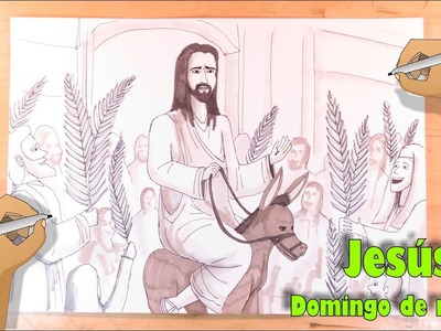 Dibujando a Jesús en el domingo de ramos