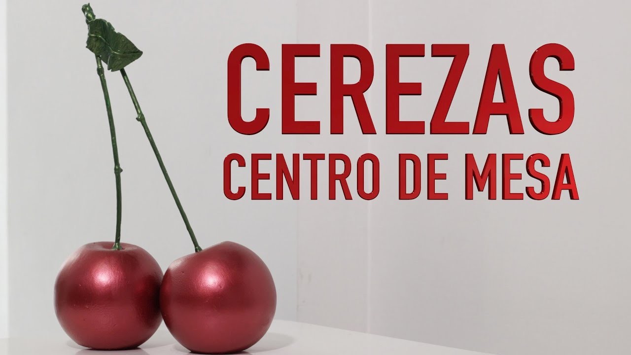 DIY CEREZAS CENTRO DE MESA - DIY cherries centerpiece