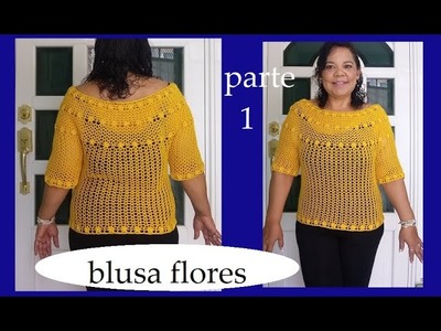 Blusa Flores a crochet ( parte 1)
