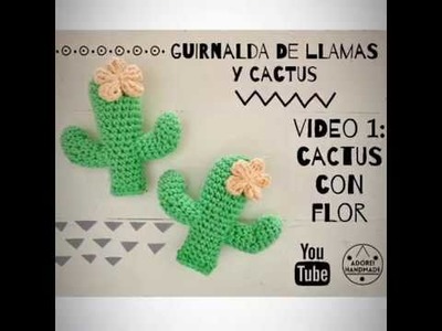 CROCHET: Guirnalda de Llamas y Cactus- VIDEO 1: Cactus con flor