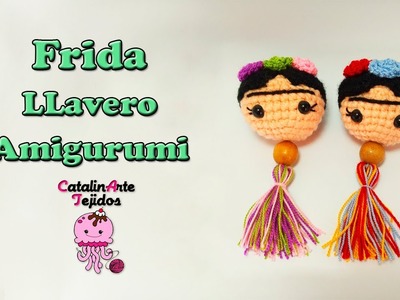 Frida LLavero Amigurumi!!  |  CatalinArte Tejidos