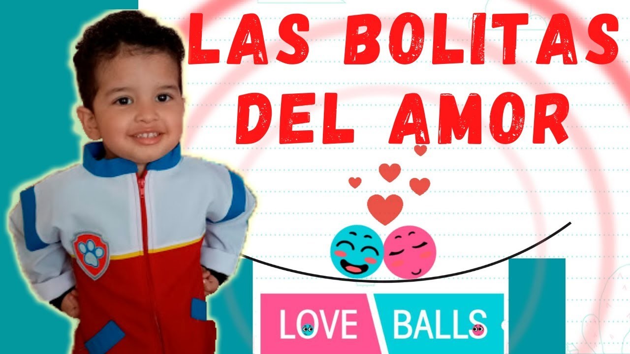 JUEGO DE LOVE BALL, LAS BOLITAS DEL AMOR NIVELES DEL 1 AL 26