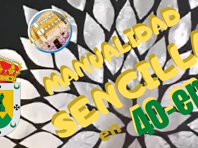 MANUALIDAD SENCILLA EN 40-ENA