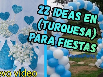 22 Decoraciones para Fiestas en TURQUESA turquoise party decorations