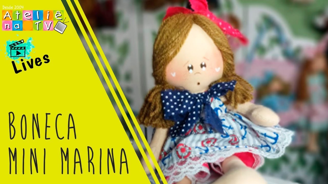 AO VIVO com Juliana Viegas - Boneca Mini Marina