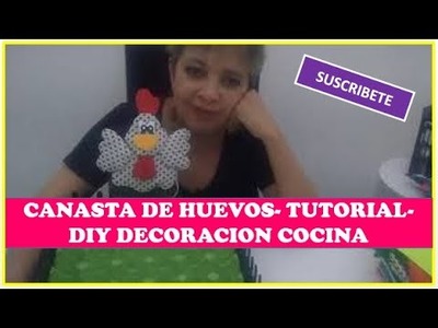 ????¡Decoración Para Cocina!***CANASTA DE HUEVOS***(Manualidades-Diy-Gallinas)en Reciclaje
