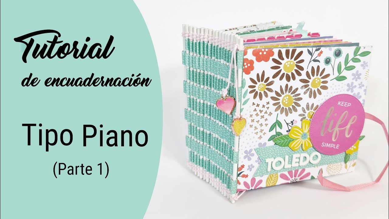 Tutorial encuadernación: Mini álbum tipo piano (Parte 1)