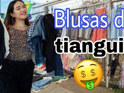 BLUSAS DEL TIANGUIS $10 Y $15 PESOS
