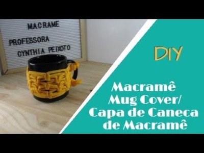 DIY - MACRAME MUG COVER.CAPA DE CANECA DE MACRAME