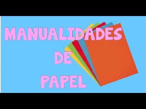 MANUALIDADES FACILES De papel paso a paso