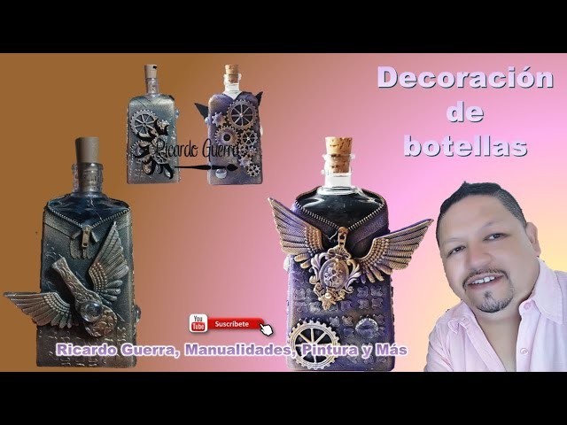 Recicla y decora botellas de vidrio con aplicaciones, falsos acabados guiados por Ricardo Guerra.