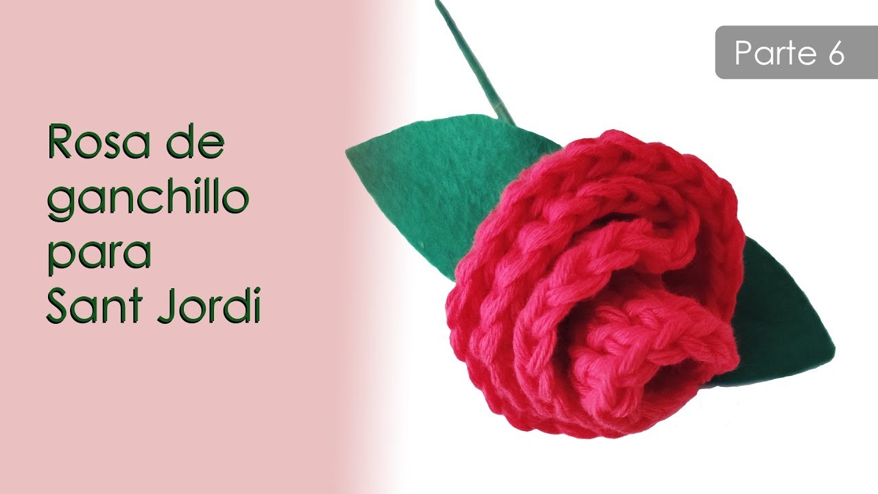 Aprende a tejer una rosa de ganchillo para Sant Jordi - Parte 6