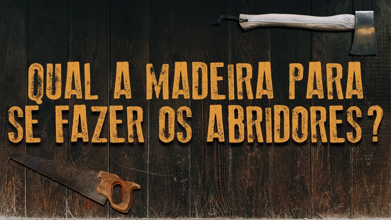 Madeira para fazer abridores