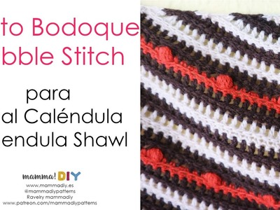 Crochet Tutorial Bobble Stitch for Calendula Shawl by Cecilia Losada of Mamma Do It Yourself