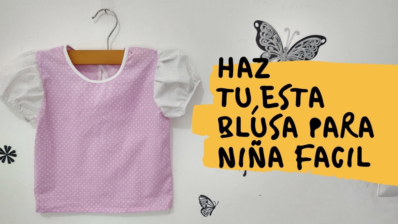 HACER UNA BLUSA DE NIÑA FACIL desde cero? CONFECCIÓN (how to make a girl's blouse from scratch)